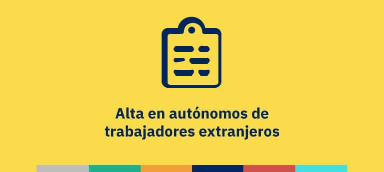 Alta en autónomos de trabajadores extranjeros