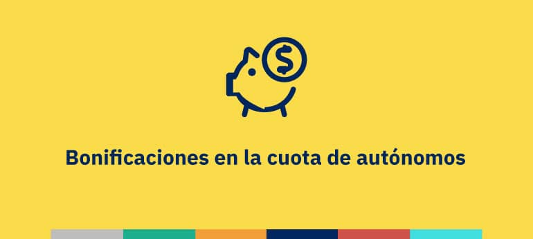 Bonificaciones en la cuota de autónomos