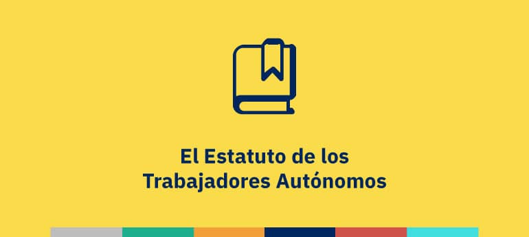 El Estatuto de los Trabajadores Autónomos