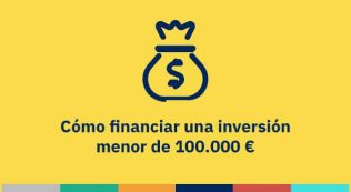 Financiar inversión menor de 100.000 €
