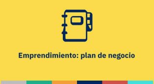 Emprendimiento: plan de negocio