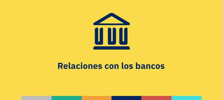 Relaciones con los bancos