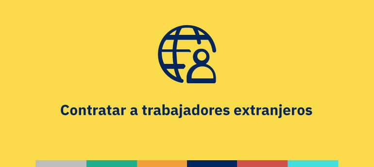 Contratar a trabajadores extranjeros