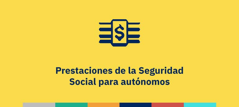 Prestaciones de la Seguridad Social para autónomos