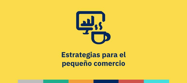 Estrategias para el pequeño comercio