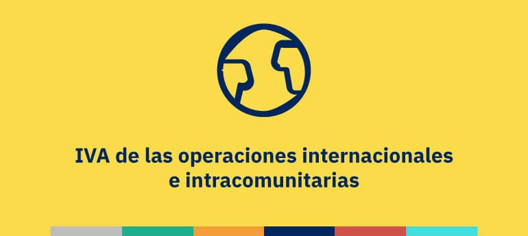 IVA operaciones internacionales e intracomunitarias