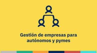 Gestión de empresas para autónomos y pymes