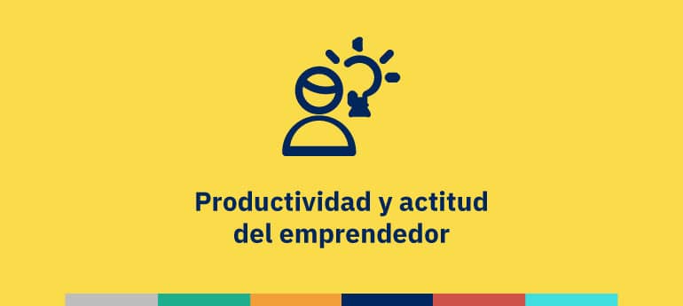 Productividad y actitud del emprendedor