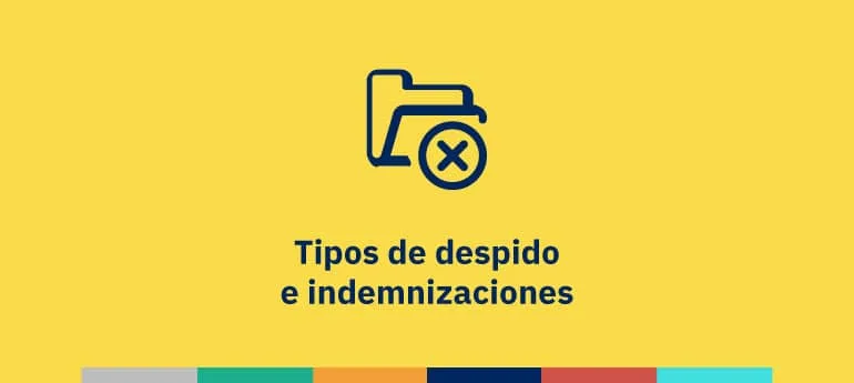 Tipos de despido e indemnizaciones