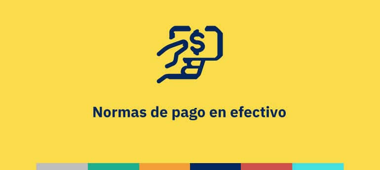 Normas de pago en efectivo