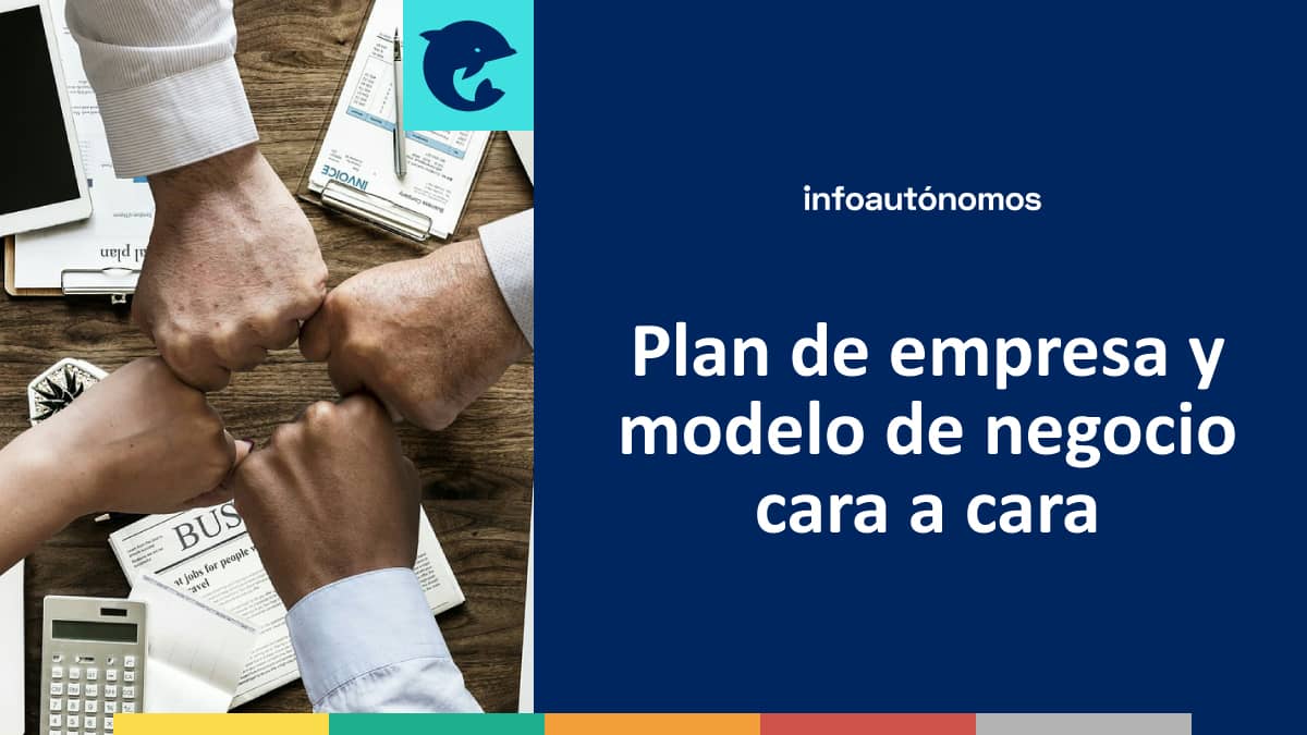 Plan de empresa y modelo de negocio cara a cara