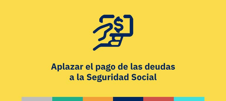 Aplazar el pago de las deudas a la Seguridad Social