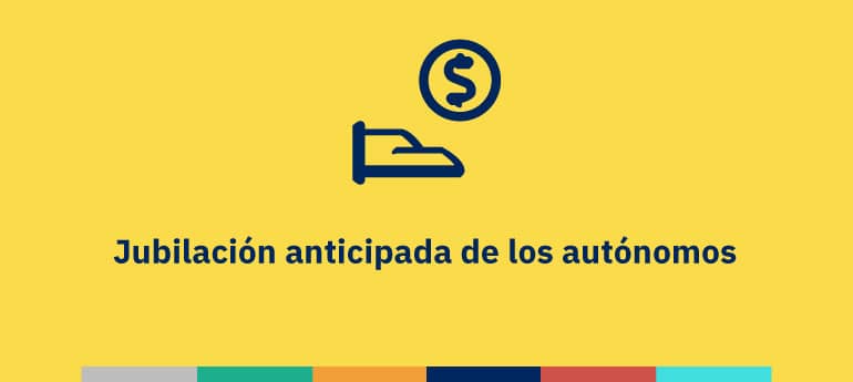 Jubilación anticipada de los autónomos