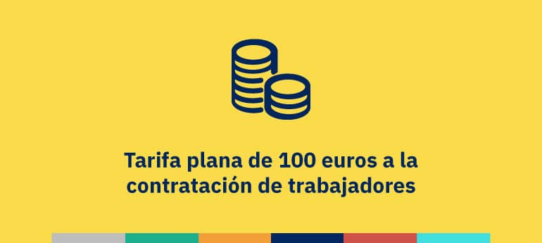 Tarifa plana de 100 euros a la contratación de trabajadores