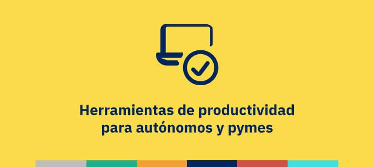 Herramientas de productividad para autónomos y pymes