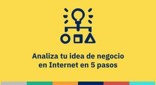 Analiza tu idea de negocio en Internet en 5 pasos