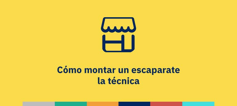 Cómo montar un escaparate la técnica