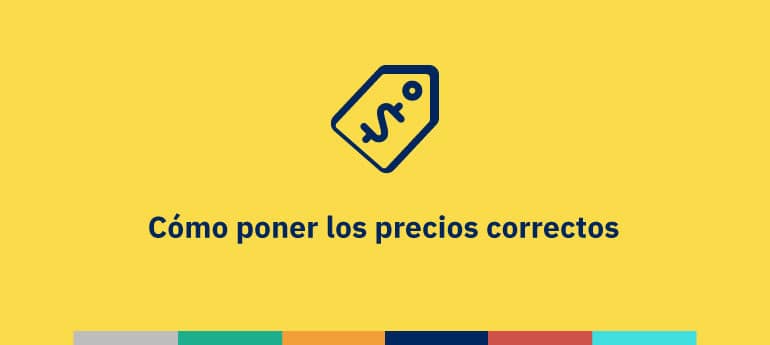 Cómo poner los precios correctos