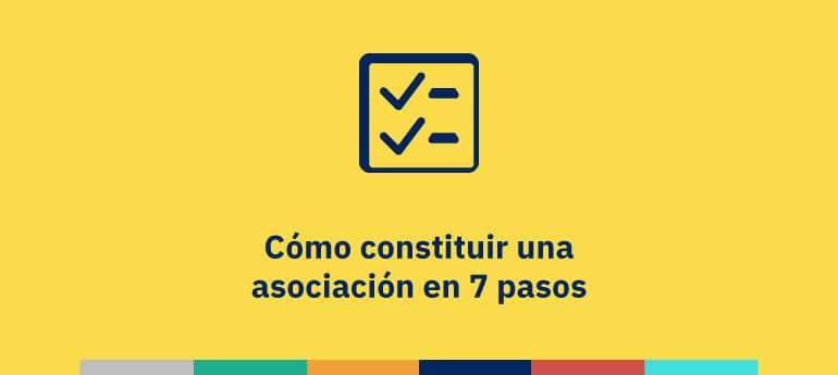 Cómo constituir una asociación en 7 pasos