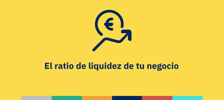 Ratio de liquidez de tu negocio