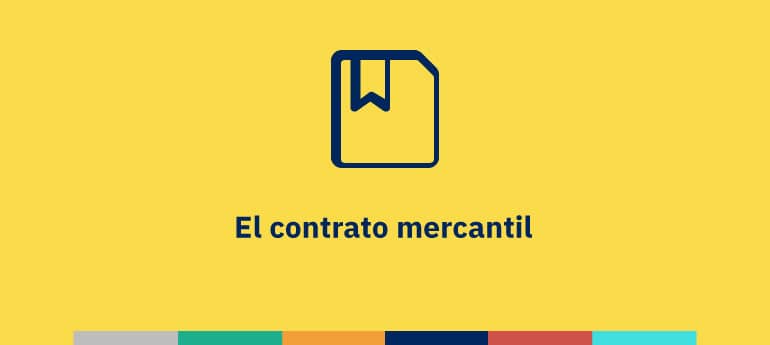 El contrato mercantil