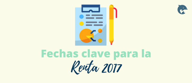 Fechas Clave Renta 2017