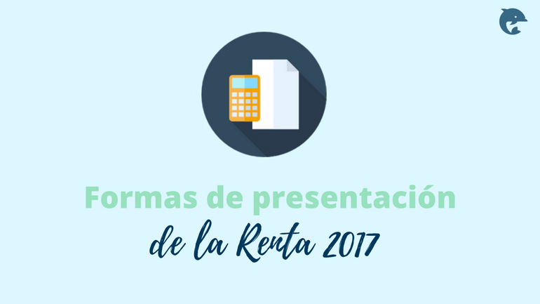 Formas Presentar Renta 2017