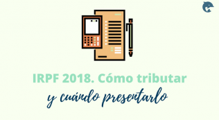 Irpf 2018 Cómo Y Cuándo Presentarlo