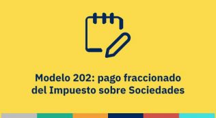 Modelo 202: pago fraccionado del Impuesto sobre Sociedades