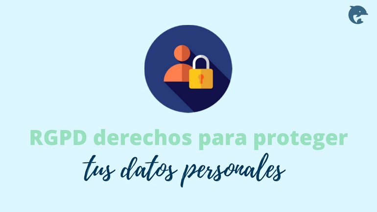 Derechos Para Proteger Tus Datos Personales