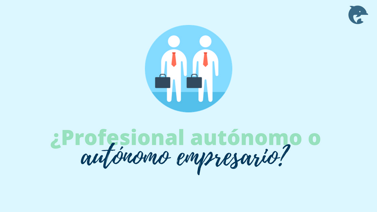 ¿profesional Autónomo O Autónomo Empresario?