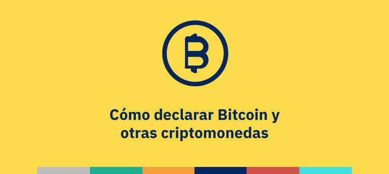 Cómo declarar Bitcoin y otras criptomonedas