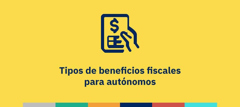 Tipos de beneficios fiscales para autónomos