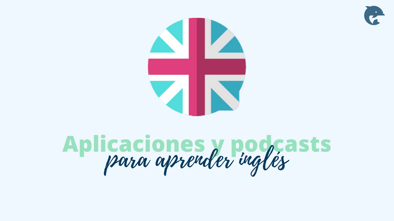 Aplicaciones Y Podcasts Para Aprender Inglés