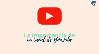 La Importancia De Un Canal De Youtube