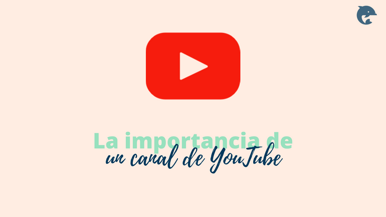 La Importancia De Un Canal De Youtube