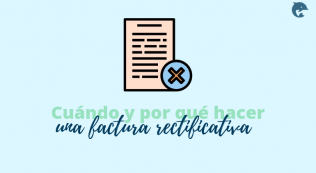 Qué Es Y Cuándo Emitir Una Factura Rectificativa