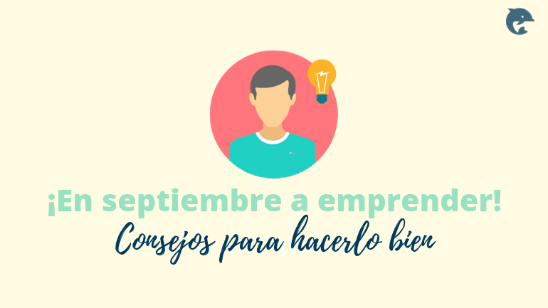 Consejos Para Emprender En Septiembre