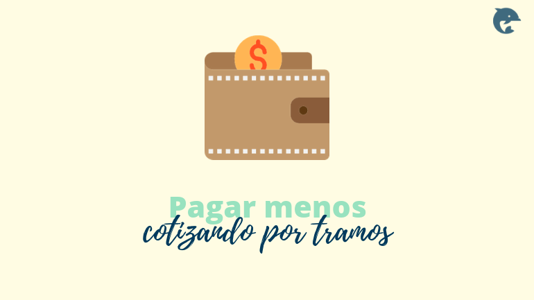 Pagar Menos Cotizando Por Tramos