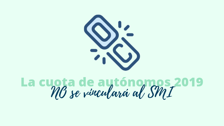 La Cuota De Autónomos 2019 No Estará Vinculada Al Smi