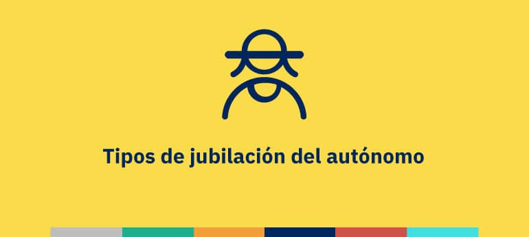 Tipos de jubilación del autónomo