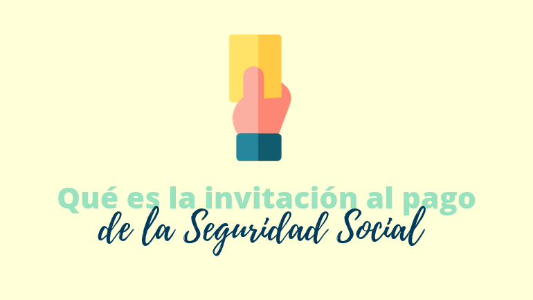 Qué Es La Invitación Al Pago De La Seguridad Social