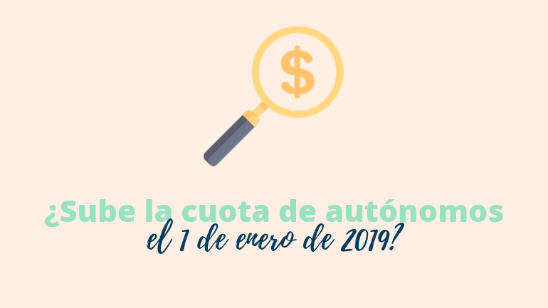 Sube La Cuota De Autónomos En Enero De 2019