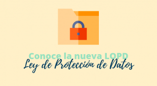 Conoce La Nueva Ley De Protección De Datos Lopd