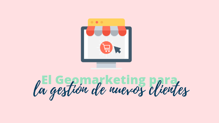 Geomarketing Para Nuevos Clientes