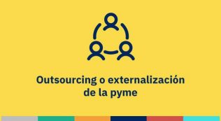 Outsourcing o externalización de la pyme
