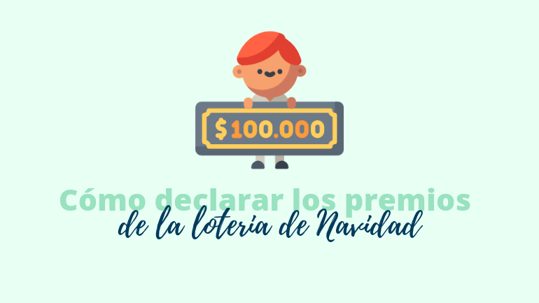 Cómo Declarar Los Premios De La Lotería De Navidad