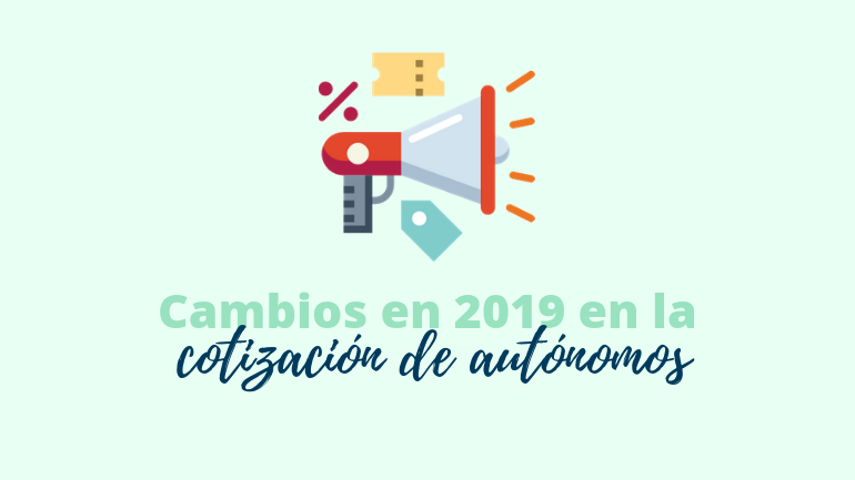 Novedades En La Cotización De Autónomos En 2019