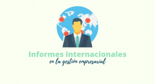 Conoce A Las Empresas Con Las Que Trabajas En El Extranjero A Través De Los Informes Internacionales