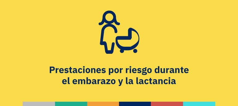 Prestaciones por riesgo durante el embarazo y la lactancia